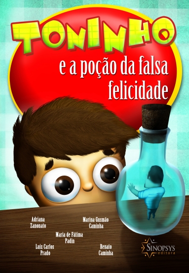 Toninho e a poção da falsa felicidade