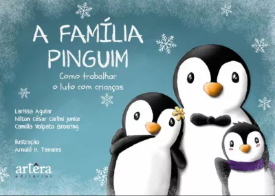 A Família Pinguim: Como Trabalhar o Luto com Crianças