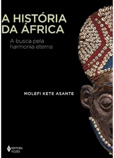 A história da África: a busca pela harmonia eterna