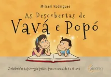 As descobertas de Vavá e Popó: contribuições da psicologia positiva para crianças de 4 a 97 anos