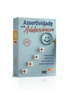 Assertividade na adolescência: 100 cards para avaliar e desenvolver habilidades assertivas