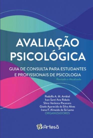 AVALIAÇÃO PSICOLÓGICA: GUIA DE CONSULTA PARA ESTUDANTES E PROFISSIONAIS
