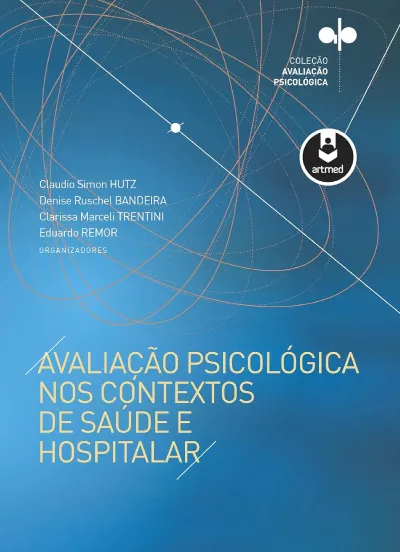Avaliação psicológica nos contextos de saúde e hospitalar