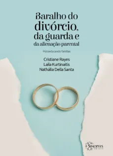 Baralho do divórcio, da guarda e da alienação parental: psicoeducando famílias
