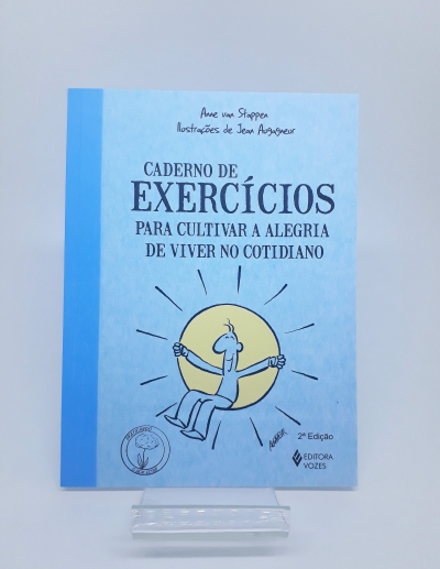 Caderno de exercícios para cultivar a alegria de viver no cotidiano