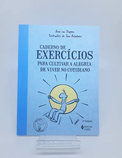 Caderno de exercícios para cultivar a alegria de viver no cotidiano