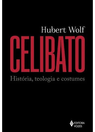 Celibato: história, teologia e costumes