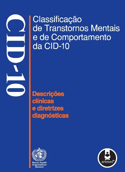 Classificação de transtornos mentais e de comportamento da CID-10: descrições clínicas e diretrizes diagnósticas