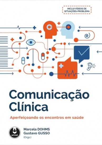 Comunicação Clínica: Aperfeiçoando os Encontros em Saúde