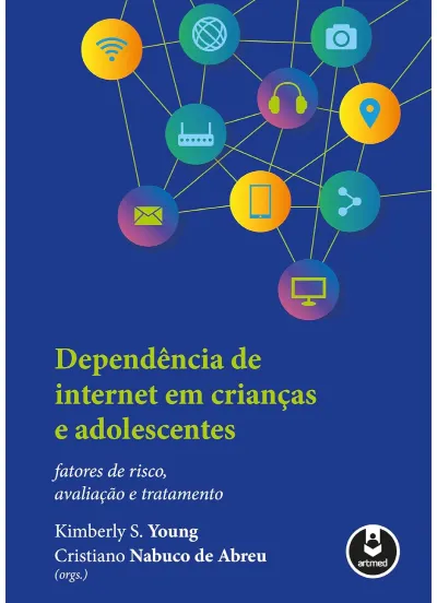 Dependência de internet em crianças e adolescentes: fatores de risco, avaliação e tratamento