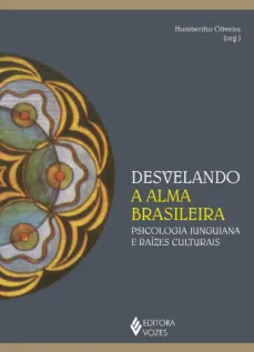 Desvelando a alma brasileira: Psicologia junguiana e raízes culturais