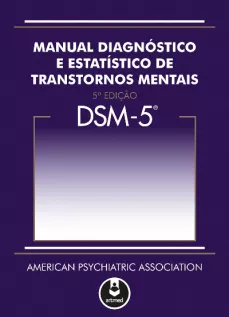 DSM-5: Manual Diagnóstico e Estatístico de Transtornos Mentais - 5ª Edição