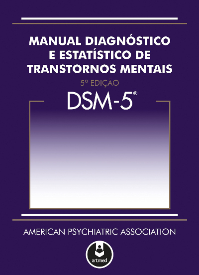 DSM-5: Manual Diagnóstico e Estatístico de Transtornos Mentais - 5ª Edição