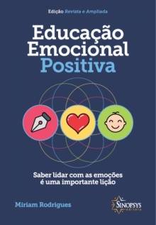 Educação emocional positiva: saber lidar com as emoções é uma importante lição