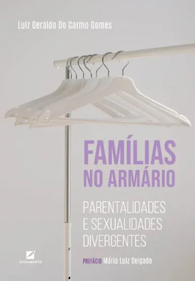 FAMÍLIAS NO ARMÁRIO: PARENTALIDADES E SEXUALIDADES DIVERGENTES