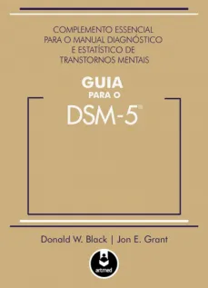 Guia para o DSM-5: Complemento Essencial para o Manual Diagnóstico e Estatístico de Transtornos Mentais
