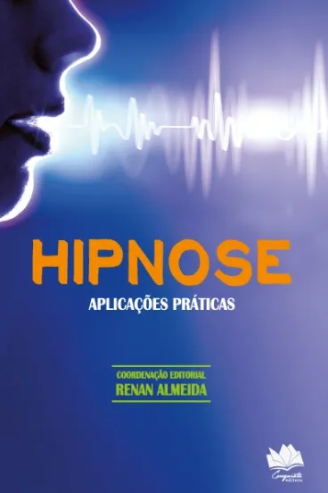 Hipnose: Aplicações Práticas