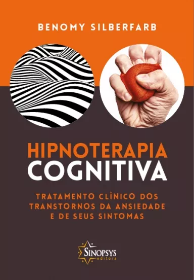 Hipnoterapia cognitiva: tratamento clínico dos transtornos de ansiedade e de seus sintomas