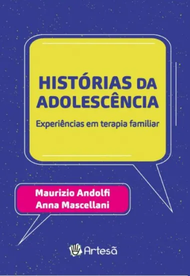 HISTÓRIAS DA ADOLESCÊNCIA - EXPERIÊNCIAS EM TERAPIA FAMILIAR