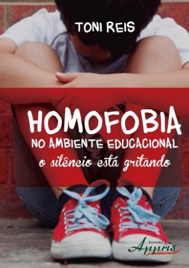 Homofobia no Ambiente Educacional: O Silêncio está Gritando