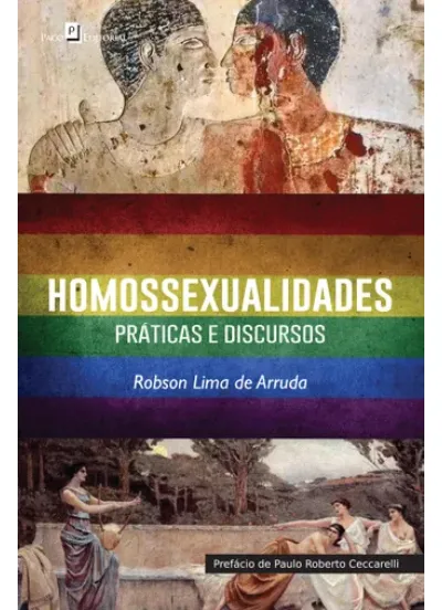 Homossexualidades: Práticas e discursos