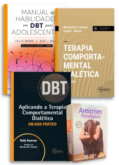 Kit Terapia comportamental dialética + Manual de habilidades em DBT + Anticrises psicológicas + Aplicando a terapia comportamental dialética