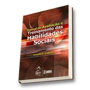 Manual de Avaliação e Treinamento das Habilidades Sociais