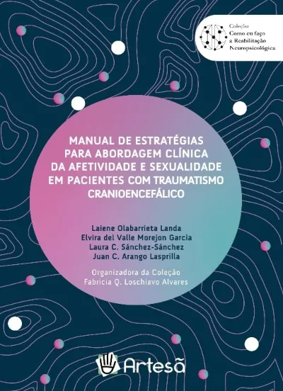 Manual de estratégias para abordagem clínica da afetividade e sexualidade em pacientes com traumatismo cranioencefálico