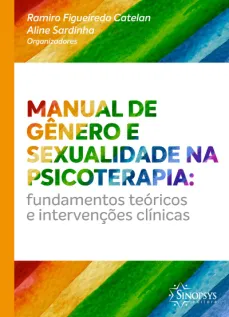 Manual de gênero e sexualidade na psicoterapia: fundamentos teóricos e intervenções clínicas