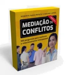 Mediação de conflitos - Empresas: 100 perguntas para melhorar o relacionamento interpessoal