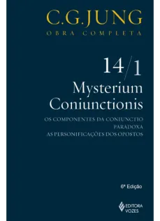 Mysterium Coniunctionis Vol. 14/1: Os componentes da Coniunctio; Paradoxa; As personificações dos opostos