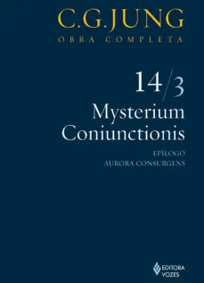 Mysterium Coniunctionis Vol. 14/3: Epílogo; Aurora Consurgens