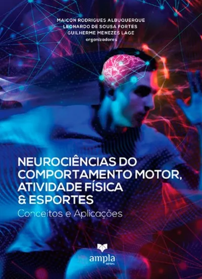 Neurociências do comportamento motor, atividade física & esportes: Conceitos e Aplicações