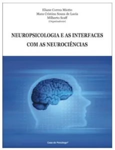 Neuropsicologia e as Interfaces Com as Neurociências