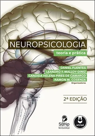 Neuropsicologia: Teoria e Prática - 2ª Edição