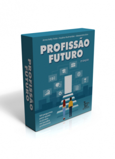 Profissão futuro - 100 perguntas para auxiliar na escolha profissional 2ª edição