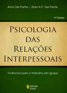 Psicologia das relações interpessoais - Vivências para o trabalho em grupo