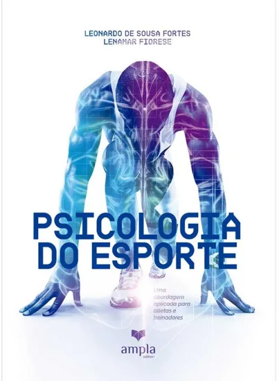 Psicologia do esporte - Uma abordagem aplicada para atletas e treinadores -  Sinopsys Editora