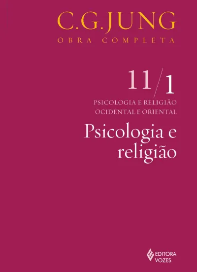 Psicologia e religião Vol. 11/1: Psicologia e Religião Ocidental e Oriental