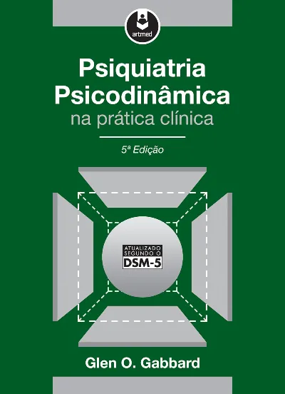 Psiquiatria Psicodinâmica na Prática Clínica - 5ª Edição
