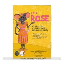 Rata Rose - Histórias Para o Desenvolvimento de Rima e Aliteração