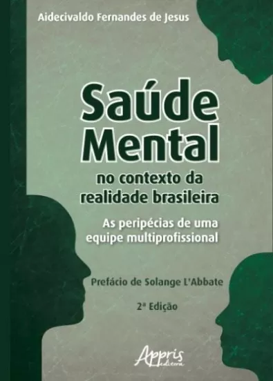 Saúde Mental no Contexto da Realidade Brasileira: As Peripécias de uma Equipe Multiprofissional