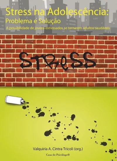STRESS NA ADOLESCÊNCIA: PROBLEMA E SOLUÇÃO