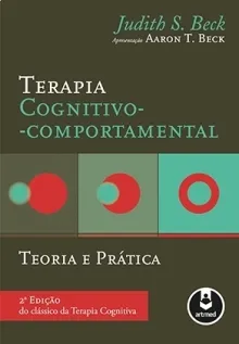 Terapia Cognitivo Comportamental Teoria e Prática