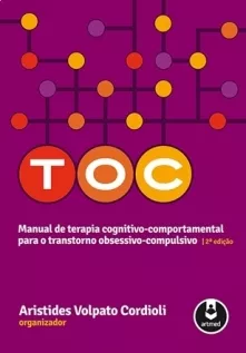 TOC: Manual de Terapia Cognitivo-comportamental para o Transtorno Obsessivo-compulsivo - 2° Edição