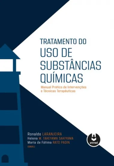 Tratamento do Uso de Substâncias Químicas: Manual Prático de Intervenções e Técnicas Terapêuticas