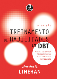 Treinamento de Habilidades em DBT: Manual de Terapia Comportamental Dialética para o Terapeuta