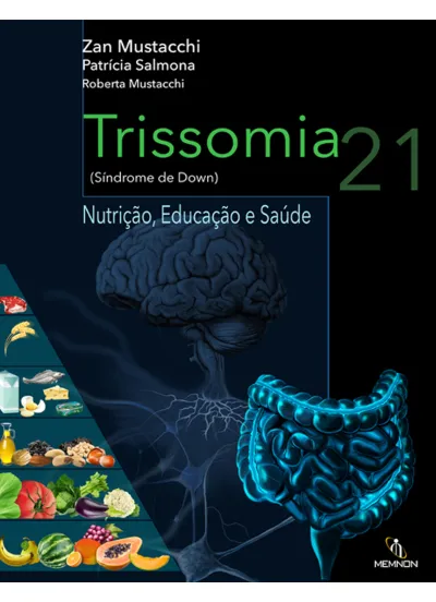 Trissomia 21 (Síndrome de Down): Nutrição, Educação e Saúde