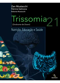 Trissomia 21 (Síndrome de Down): Nutrição, Educação e Saúde